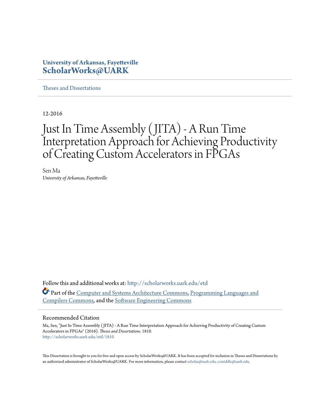 JITA) - a Run Time Interpretation Approach for Achieving Productivity of Creating Custom Accelerators in Fpgas Sen Ma University of Arkansas, Fayetteville