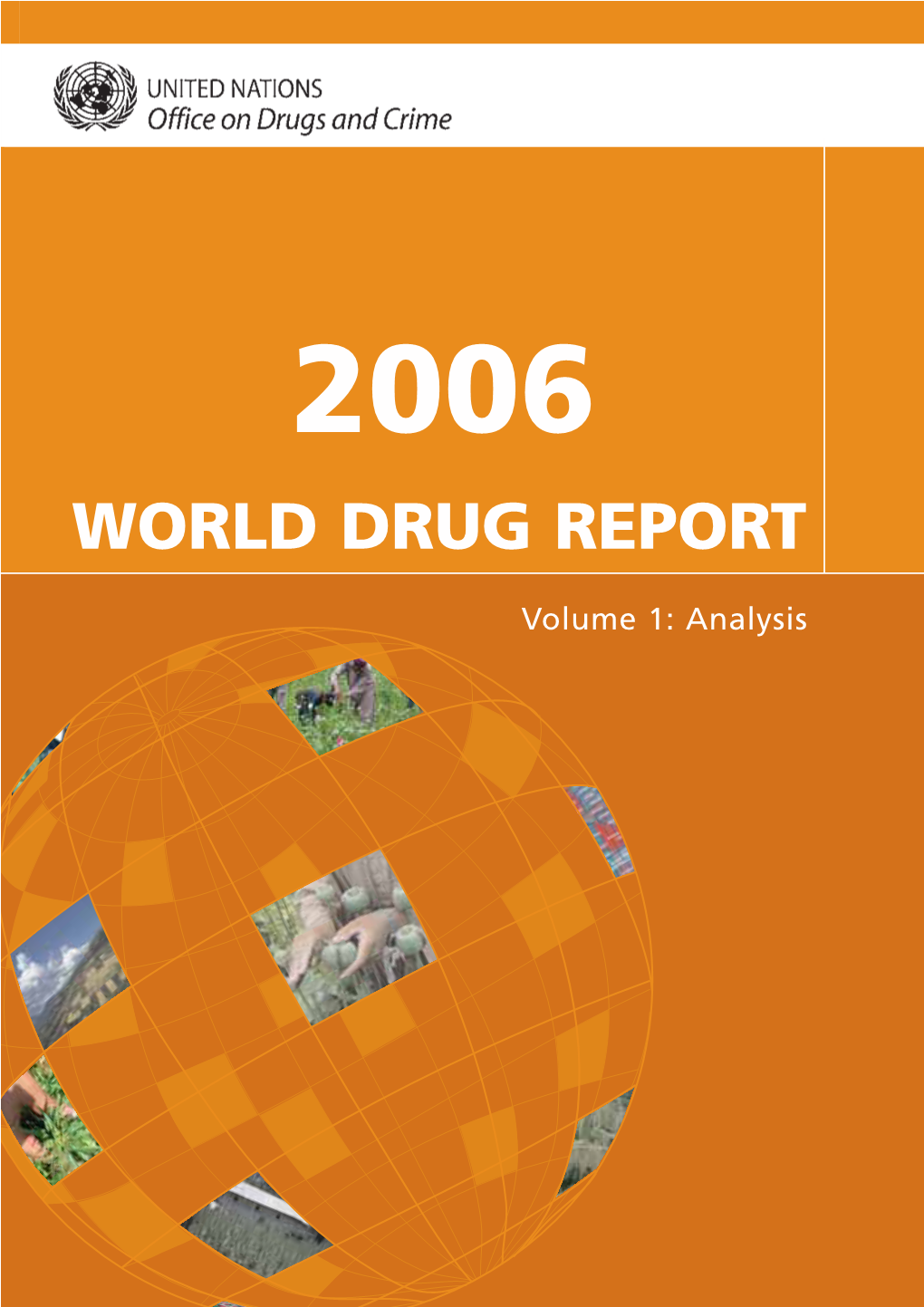 World Drug Report 2006 Volume I