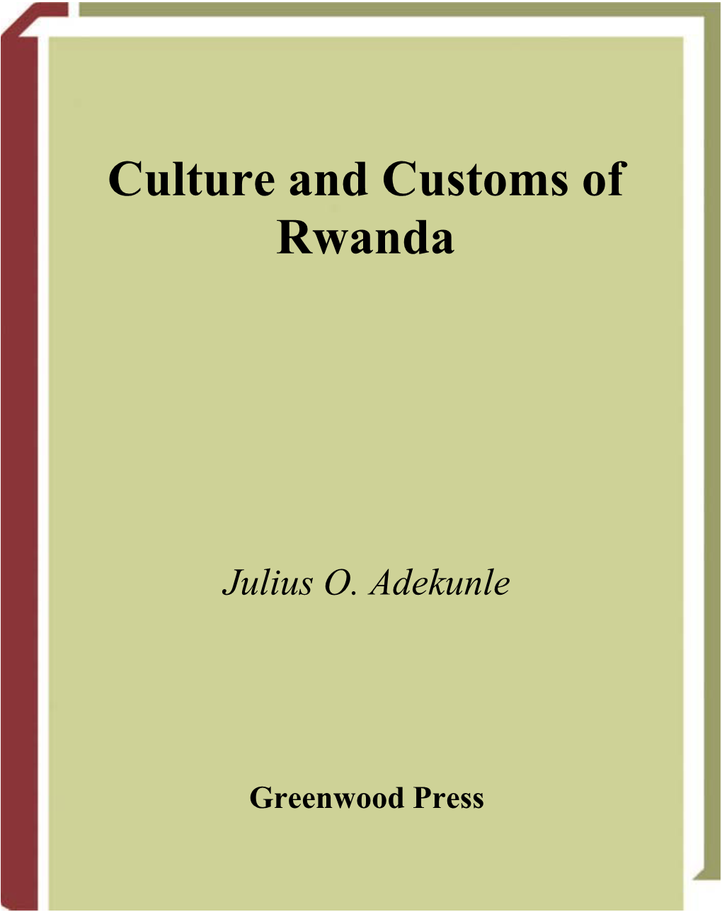 Culture and Customs of Rwanda by Adekunle, Julius O