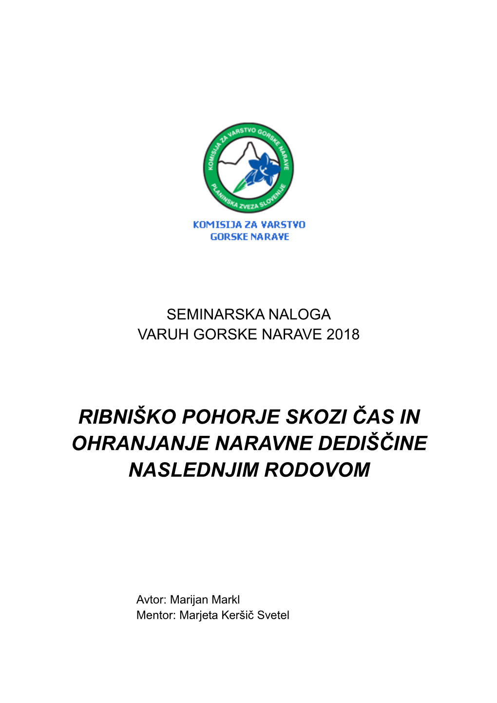 Ribniško Pohorje Skozi Čas in Ohranjanje Naravne Dediščine Naslednjim Rodovom