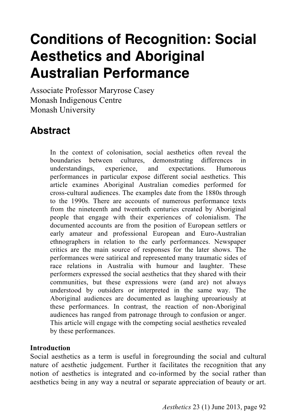 Social Aesthetics and Aboriginal Australian Performance Associate Professor Maryrose Casey Monash Indigenous Centre Monash University