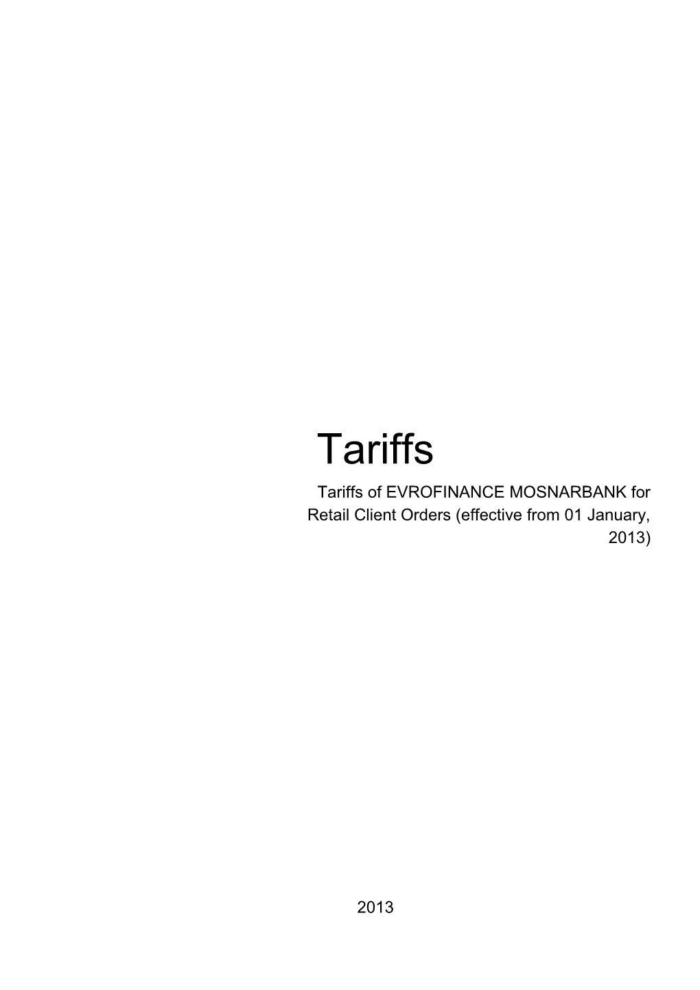 Tariffs Tariffs of EVROFINANCE MOSNARBANK for Retail Client Orders (Effective from 01 January, 2013)