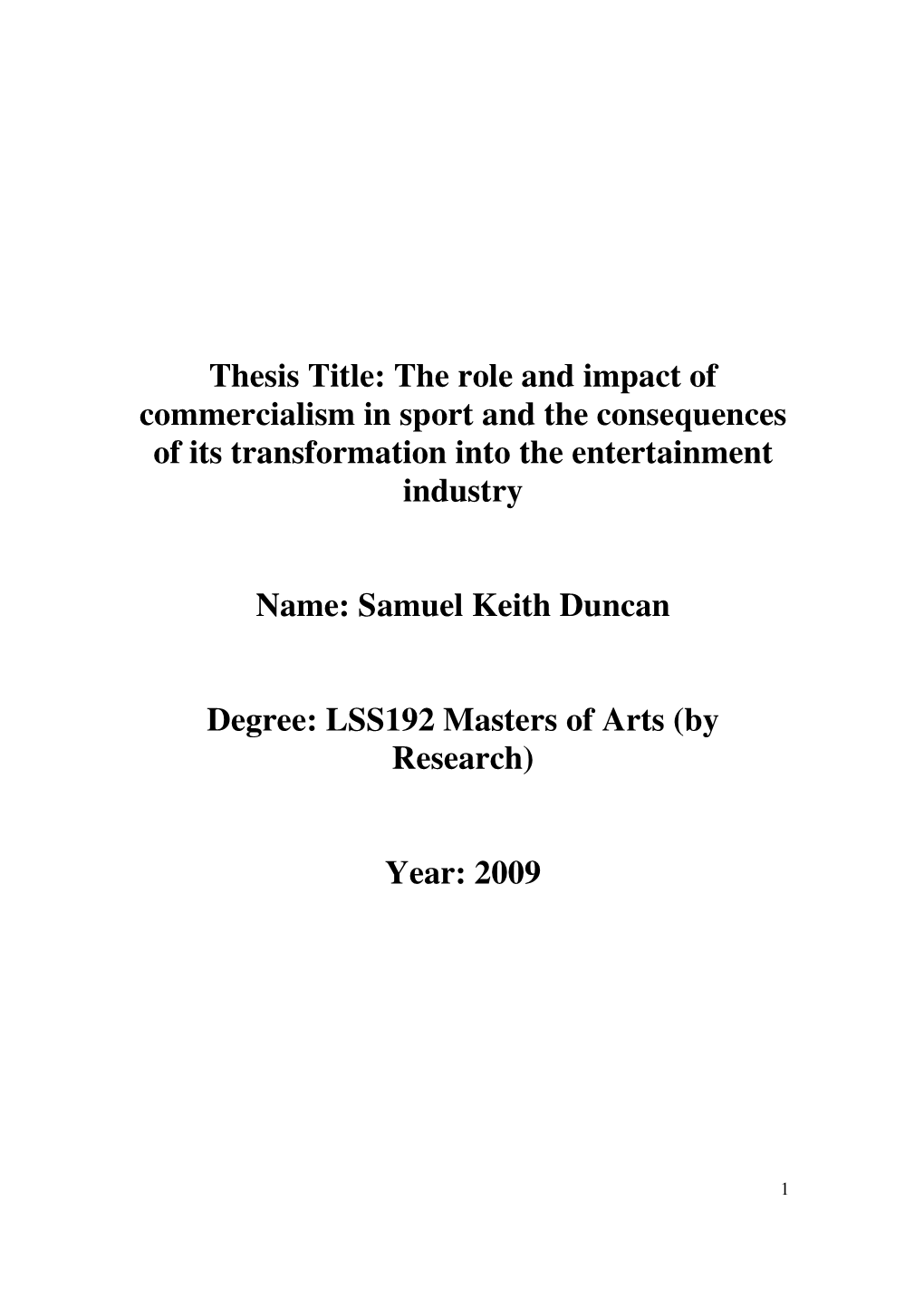 The Role and Impact of Commercialism in Sport and the Consequences of Its Transformation Into the Entertainment Industry