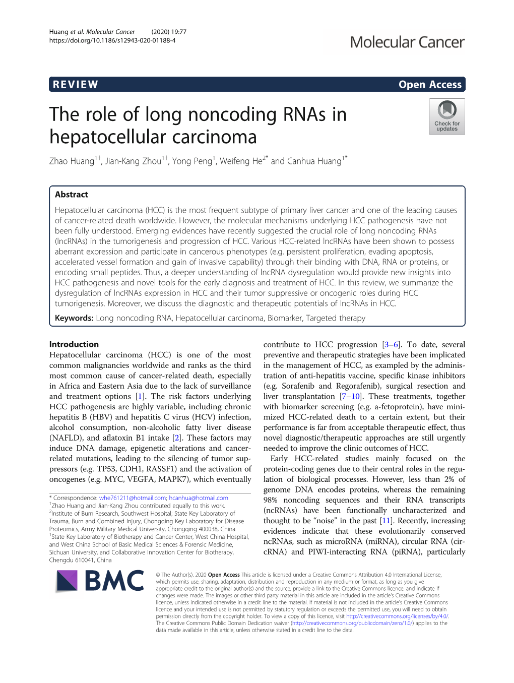 The Role of Long Noncoding Rnas in Hepatocellular Carcinoma Zhao Huang1†, Jian-Kang Zhou1†, Yong Peng1, Weifeng He2* and Canhua Huang1*