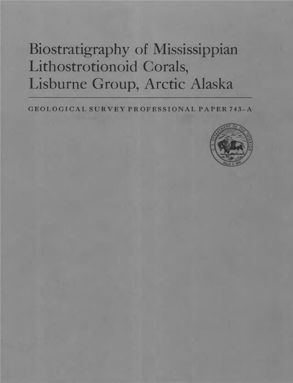 Biostratigraphy of Mississippian Lithostrotionoid Corals, Lisburne Group, Arctic Alaska