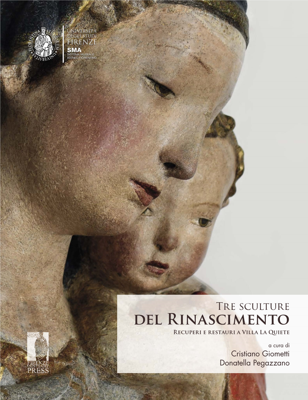 Tre Sculture Del Rinascimento. Recuperi E Restauri a Villa La Quiete La a Villa E Restauri Recuperi Rinascimento