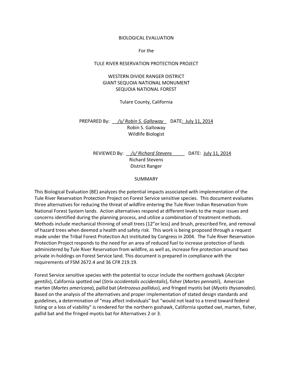 BIOLOGICAL EVALUATION for the TULE RIVER RESERVATION PROTECTION PROJECT WESTERN DIVIDE RANGER DISTRICT GIANT SEQUOIA NATIONAL MO