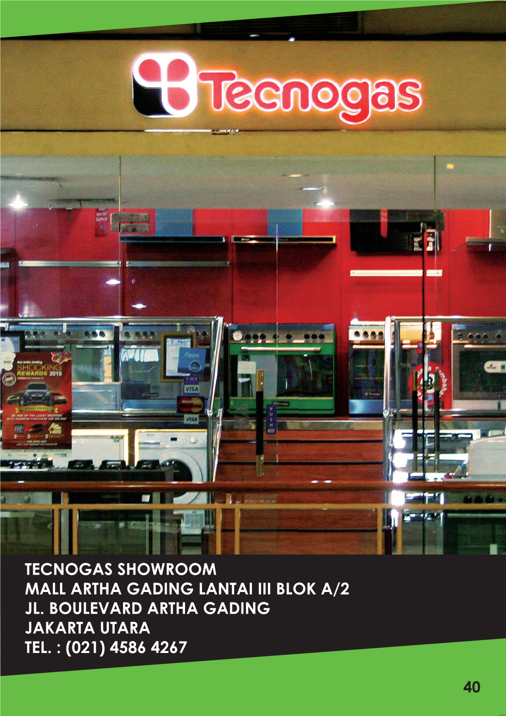 Tecnogas Showroom Mall Artha Gading Lantai Iii Blok A/2 Jl. Boulevard Artha Gading Jakarta Utara Tel