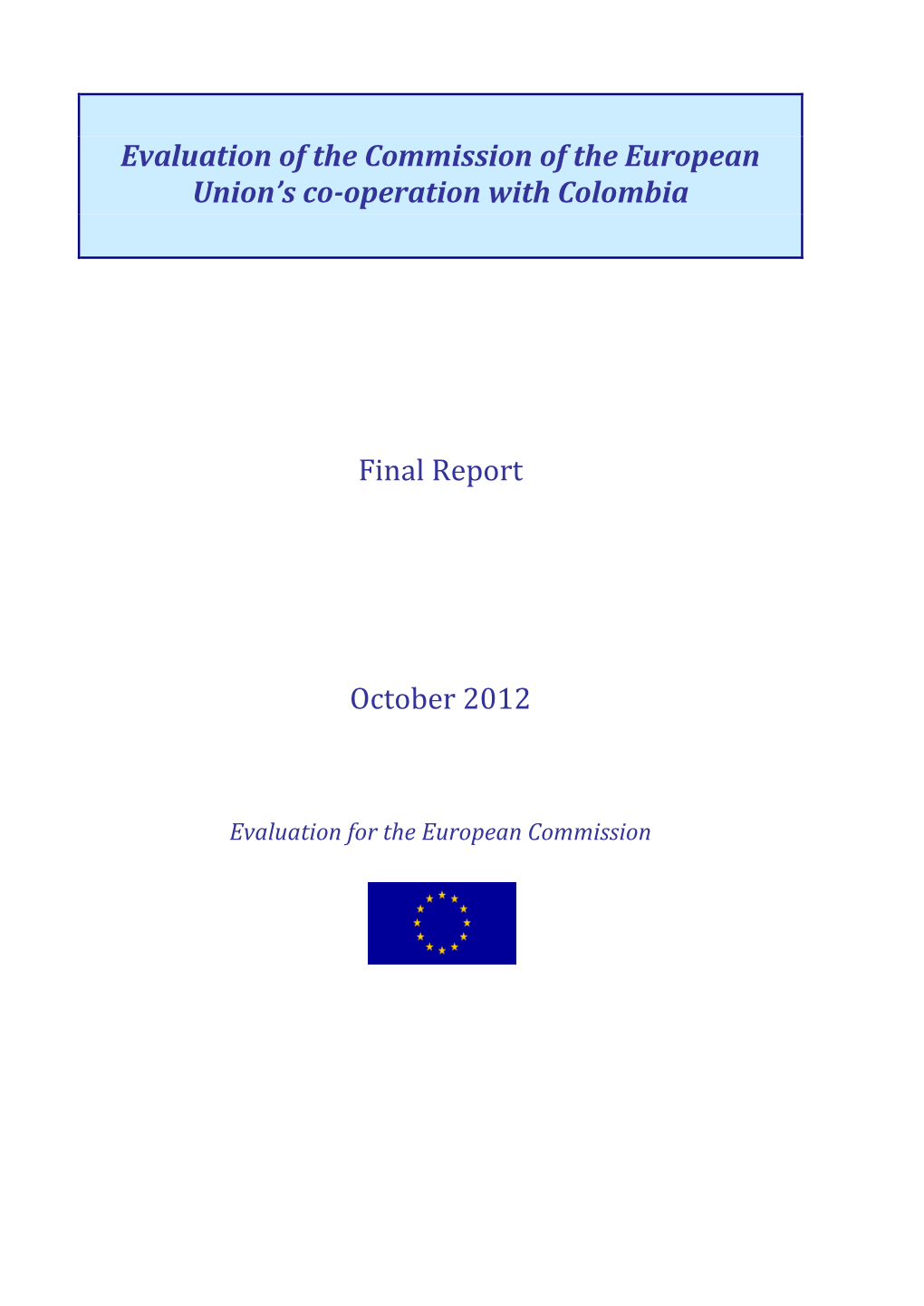 Evaluation of the Commission of the European Union's Co-Operation With