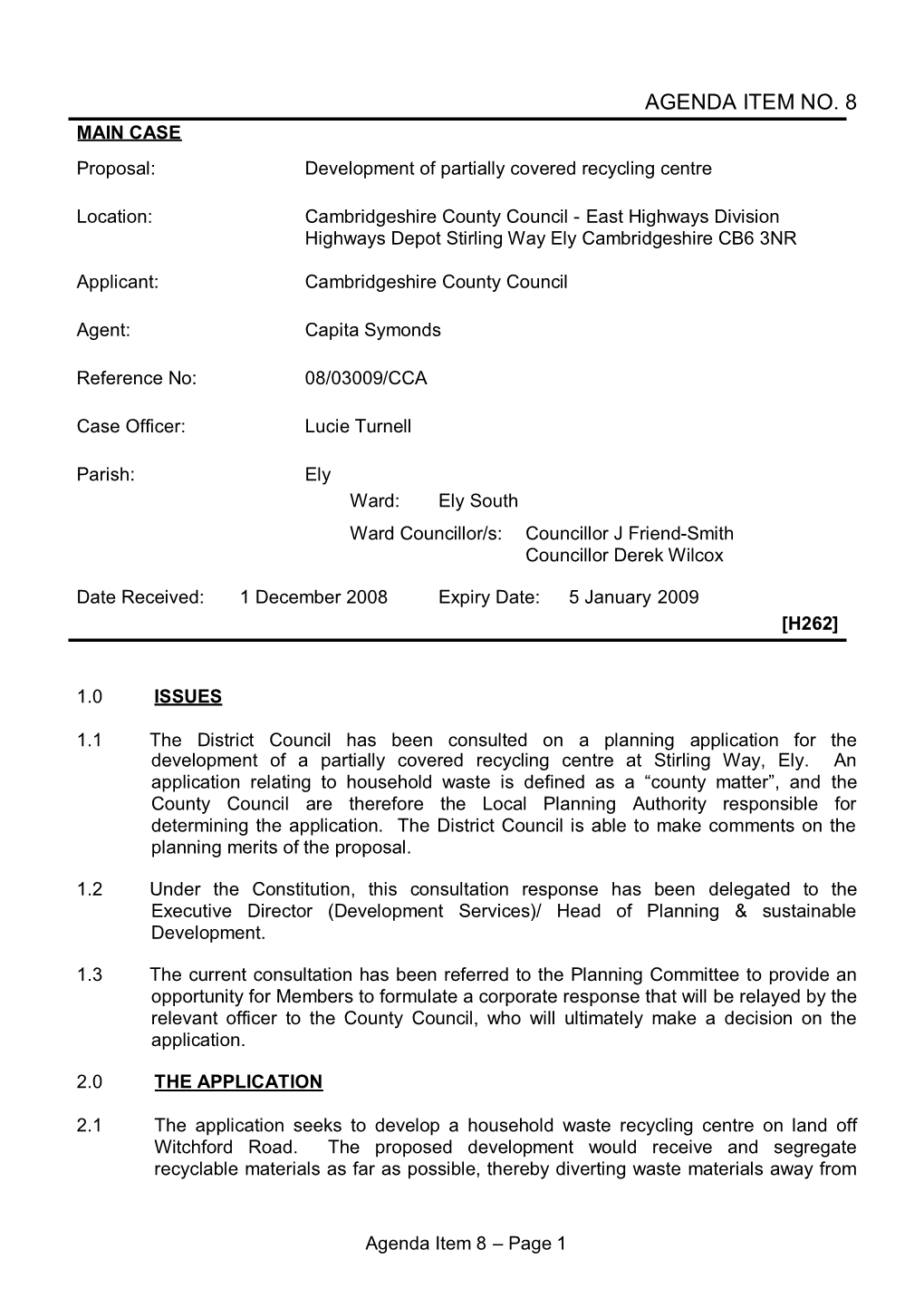 AGENDA ITEM NO. 8 MAIN CASE Proposal: Development of Partially Covered Recycling Centre