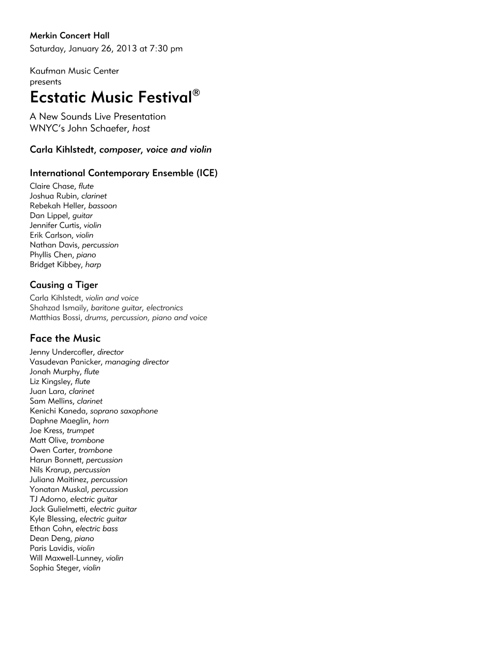 Ecstatic Music Festival® a New Sounds Live Presentation WNYC’S John Schaefer, Host