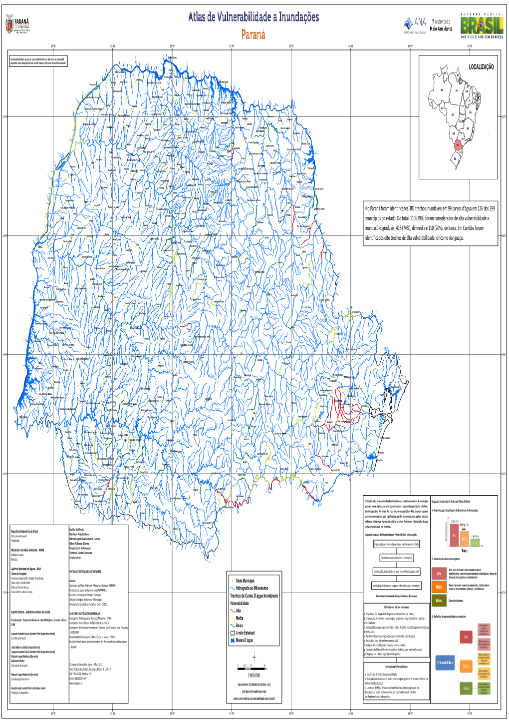 LOCALIZAÇÃO No Paraná Foram Identificados 385 Trechos Inundáveis Em 99 Cursos D'água Em 126 Dos 399 Municípios Do Estado