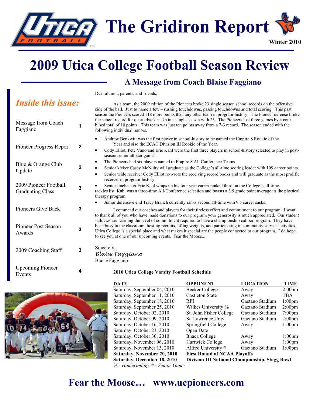 The Gridiron Report Winter 2010 2009 Utica College Football Season Review a Message from Coach Blaise Faggiano
