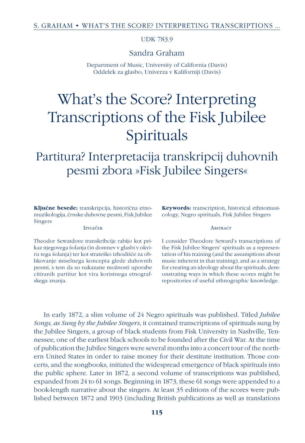Interpreting Transcriptions of the Fisk Jubilee Spirituals Partitura? Interpretacija Transkripcij Duhovnih Pesmi Zbora »Fisk Jubilee Singers«
