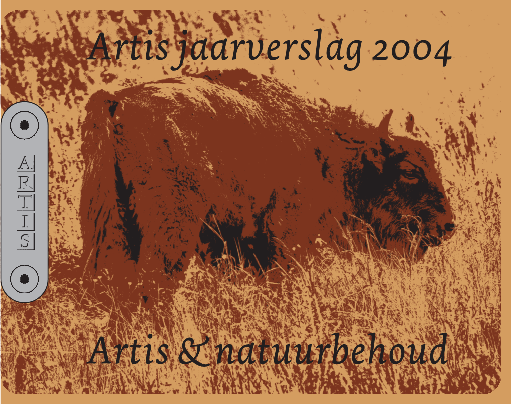 Artis Jaarverslag 2004 Artis&Natuurbehoud