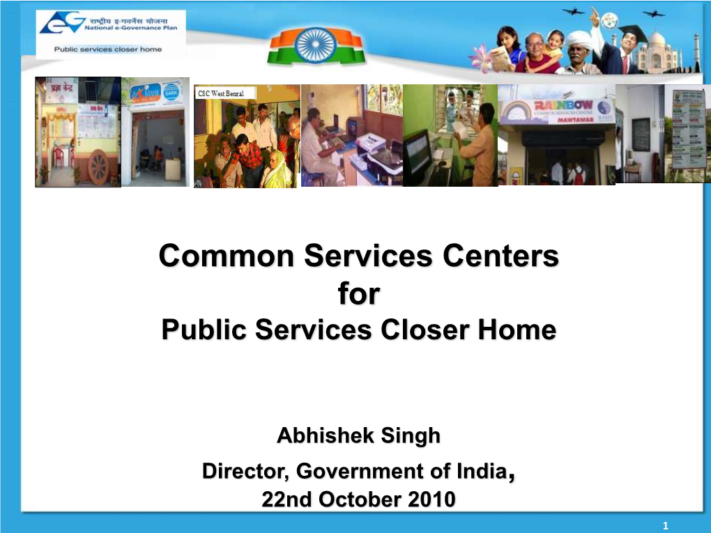 Common Services Centers for Public Services Closer Home