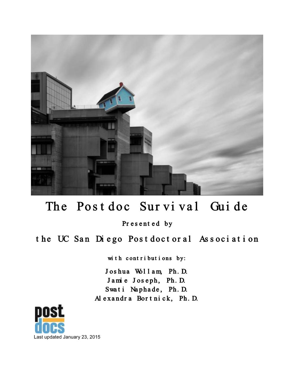 The Postdoc Survival Guide Presented by the UC San Diego Postdoctoral Association