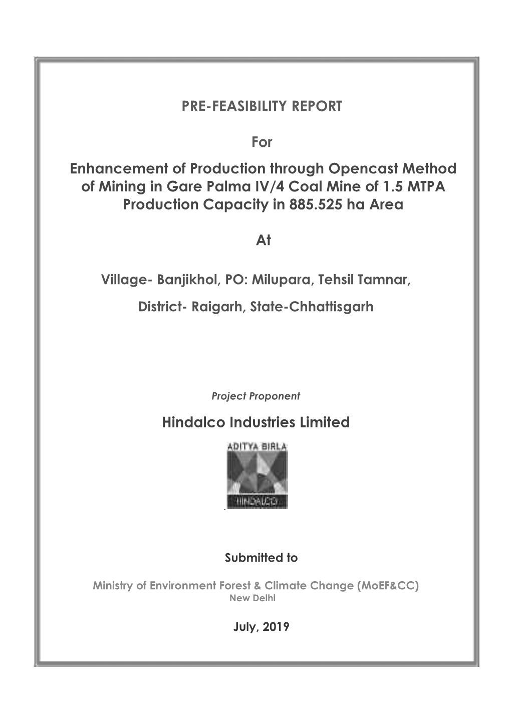 Pre-Feasibility Report for Enhancement of Production Through Opencast Method of Mining in Gare Palma IV/4 Coal Mine, Chhattisgarh
