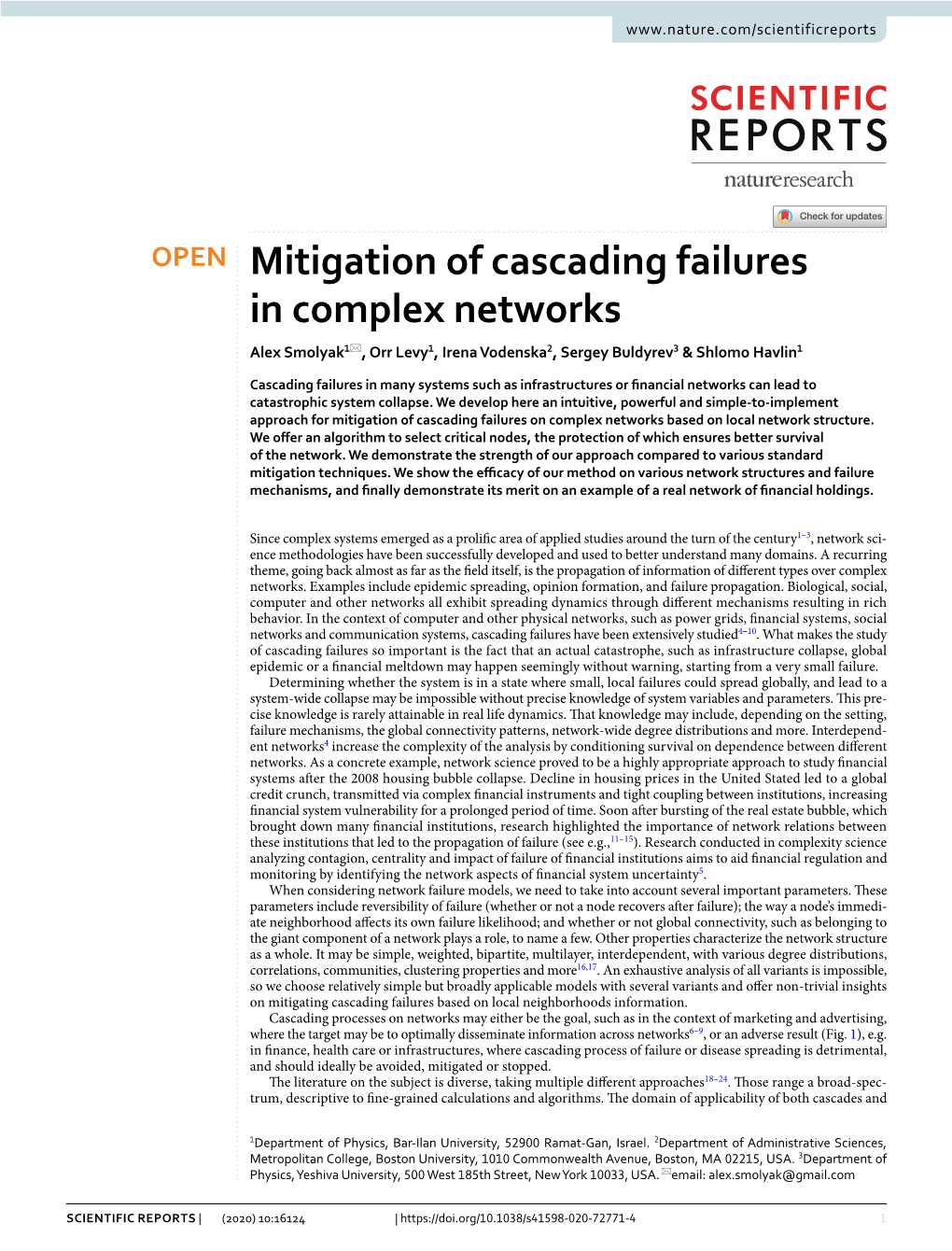 Mitigation of Cascading Failures in Complex Networks Alex Smolyak1*, Orr Levy1, Irena Vodenska2, Sergey Buldyrev3 & Shlomo Havlin1