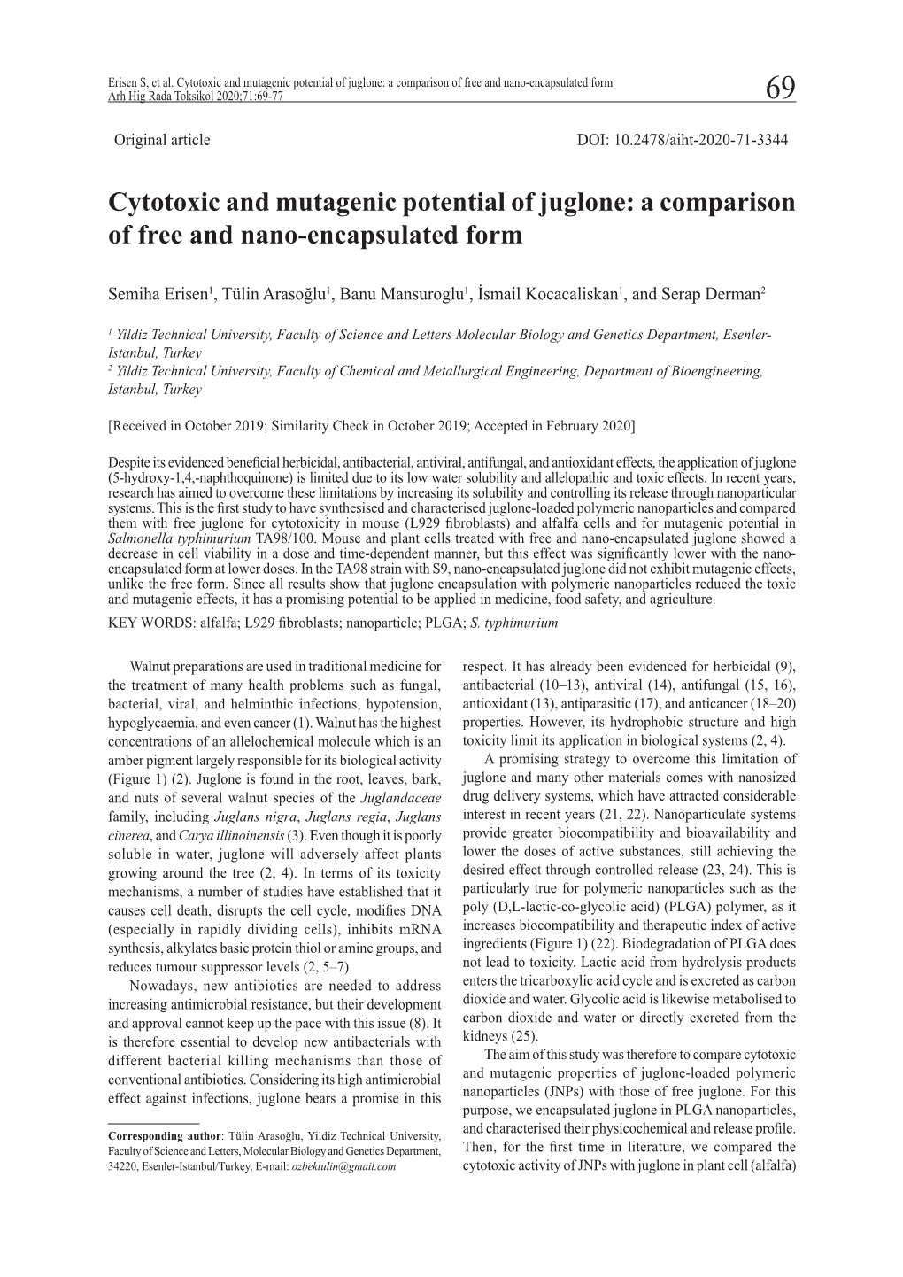 Cytotoxic and Mutagenic Potential of Juglone: a Comparison of Free and Nano-Encapsulated Form Arh Hig Rada Toksikol 2020;71:69-77 69