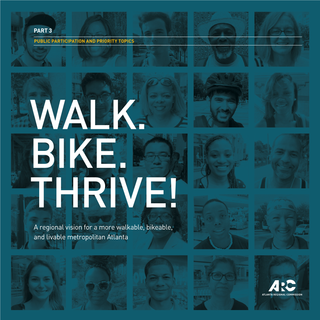 A Regional Vision for a More Walkable, Bikeable, and Livable Metropolitan Atlanta “I Bike Because It “I Like to Run