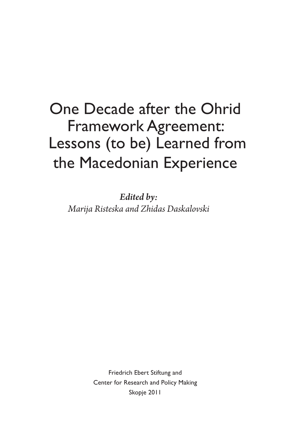 One Decade After the Ohrid Framework Agreement: Lessons (To Be) Learned from the Macedonian Experience