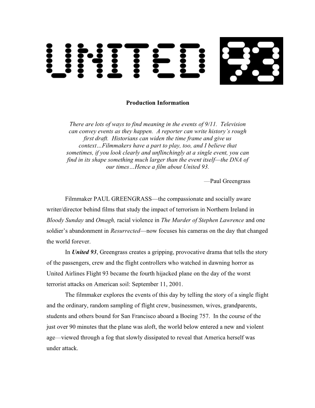 Universal Pictures and Studiocanal Present in Association with Sidney Kimmel Entertainment a Working Title Production of a Paul Greengrass Film: United 93