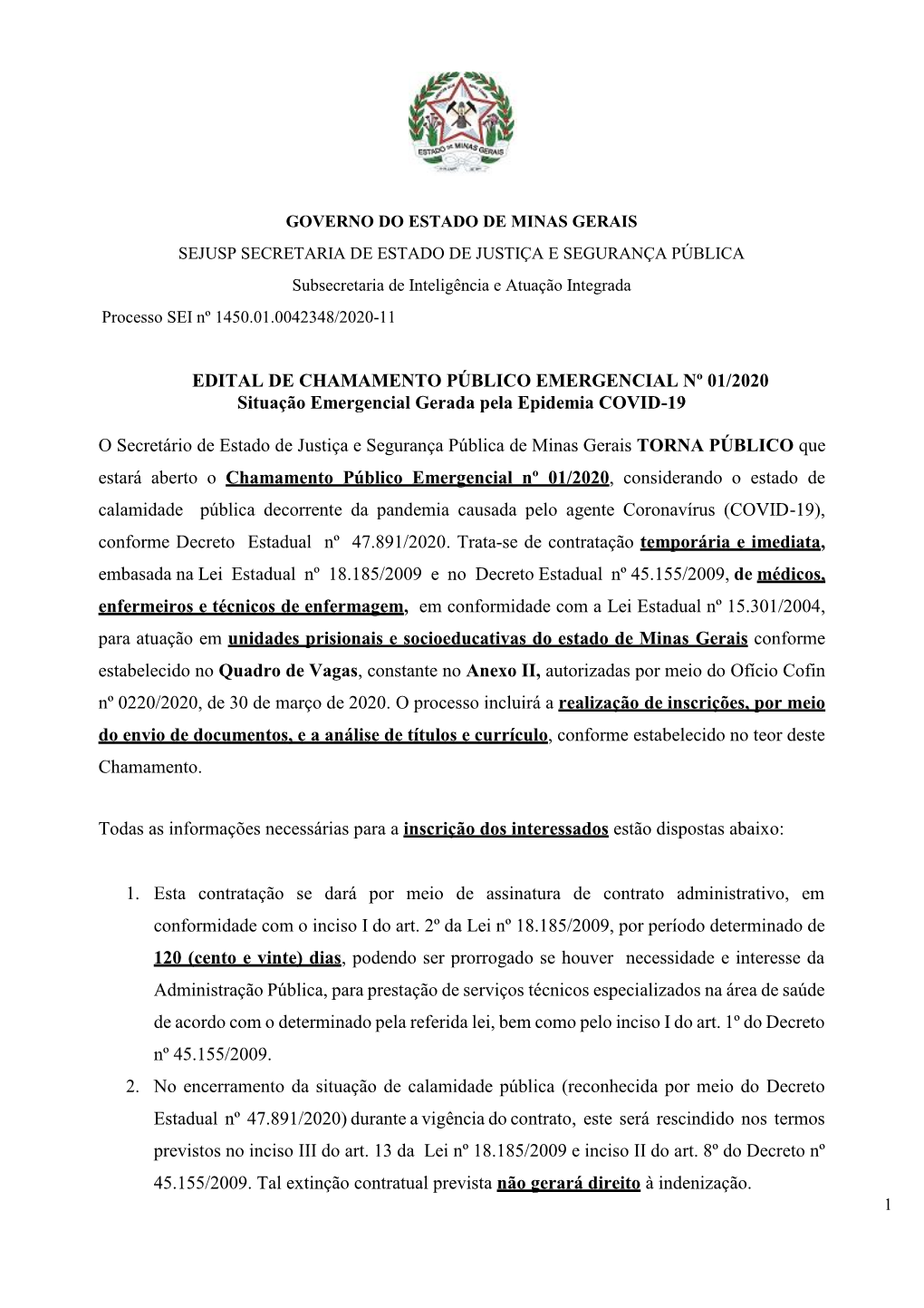 EDITAL DE CHAMAMENTO PÚBLICO EMERGENCIAL Nº 01/2020 Situação Emergencial Gerada Pela Epidemia COVID-19