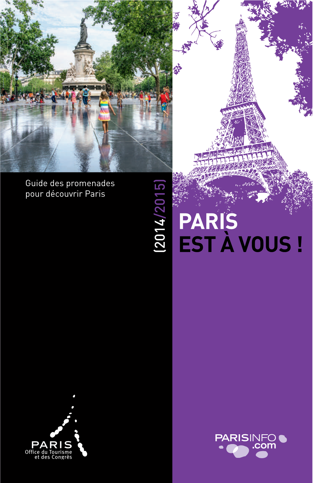 PARIS EST À VOUS ! Guide Des Promenades Pour Découvrir Paris 2014/2015 Pour Découvrir Paris Guide Despromenades