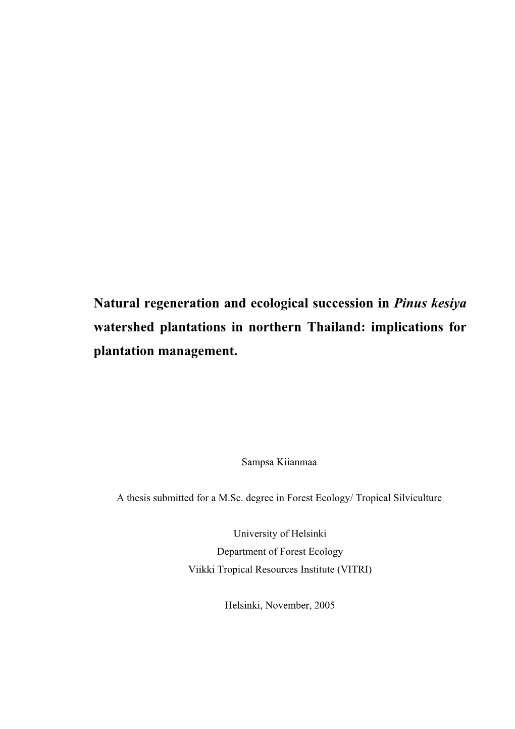Natural Regeneration and Ecological Succession in Pinus Kesiya Watershed Plantations in Northern Thailand: Implications for Plantation Management
