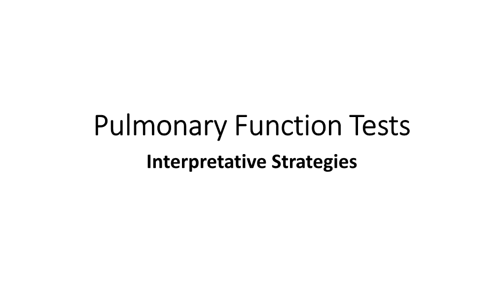 Pulmonary Function Tests Interpretative Strategies PFTS