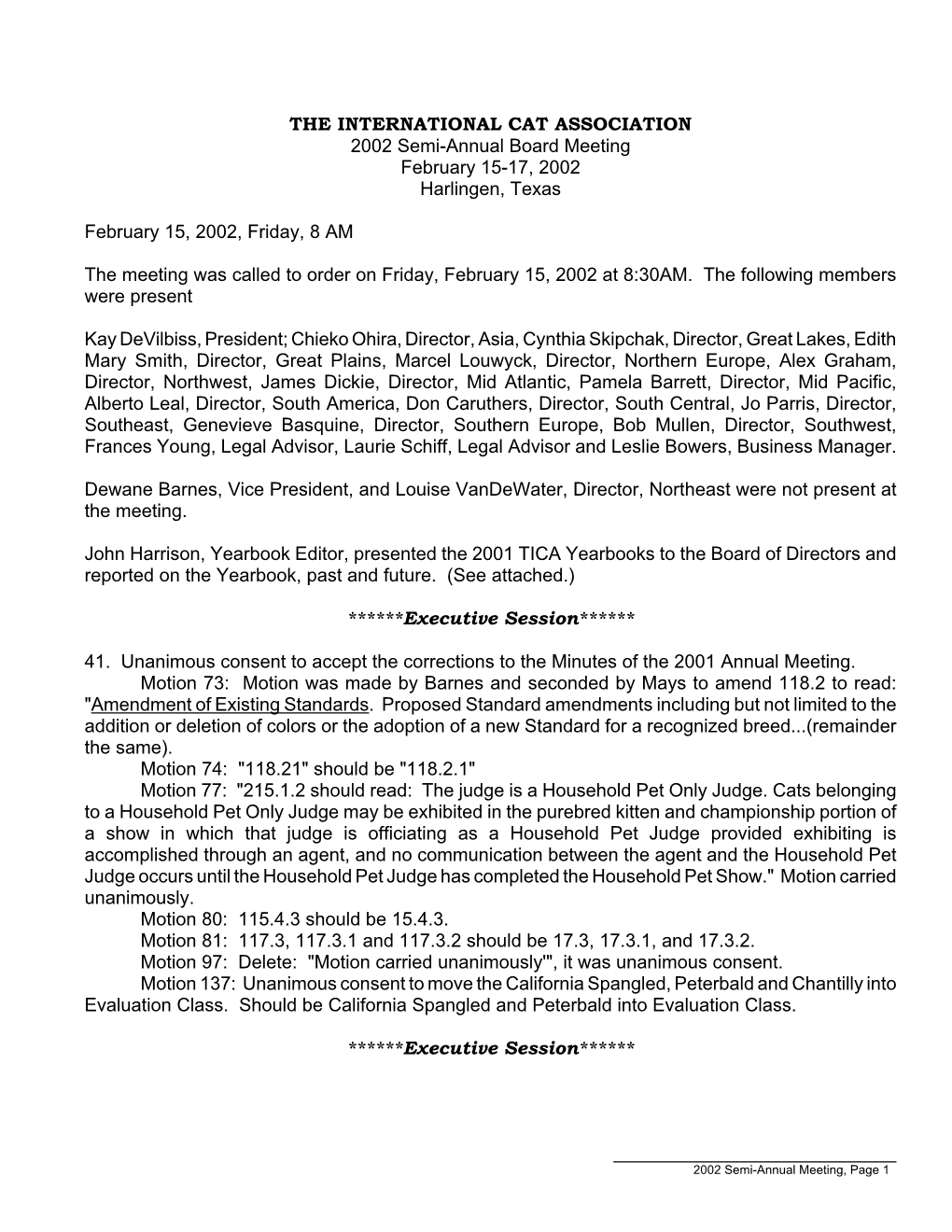 THE INTERNATIONAL CAT ASSOCIATION 2002 Semi-Annual Board Meeting February 15-17, 2002 Harlingen, Texas