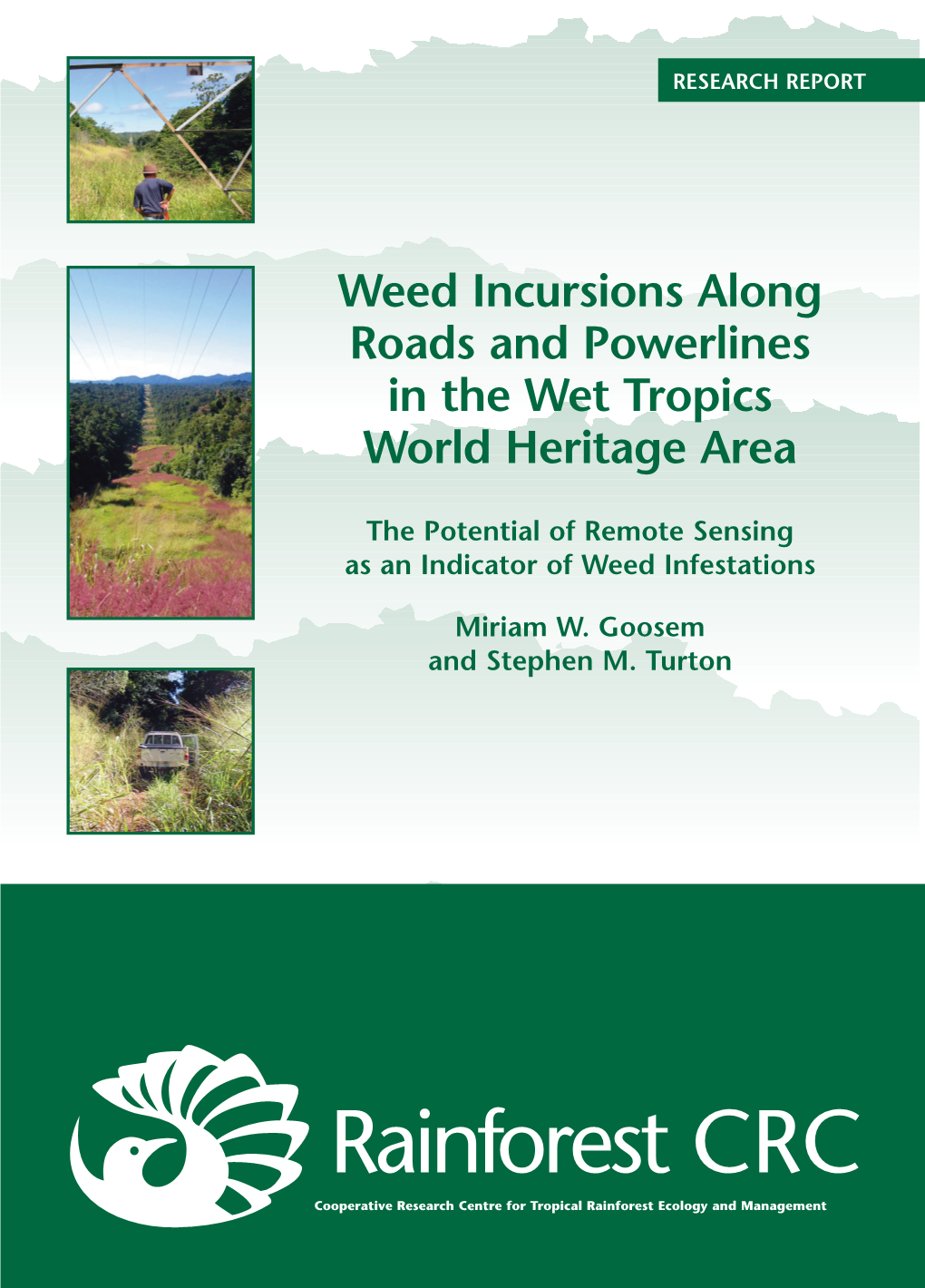 Weed Incursions Along Roads and Powerlines in the Wet Tropics RESEARCH REPORT
