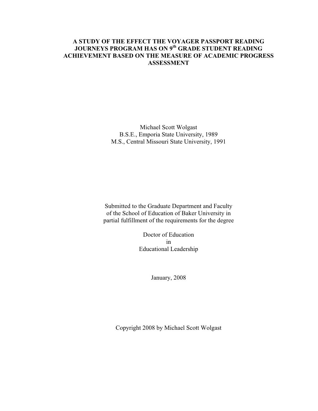 A STUDY of the EFFECT the VOYAGER PASSPORT READING JOURNEYS PROGRAM HAS on 9Th GRADE STUDENT READING ACHIEVEMENT BASED on the MEASURE of ACADEMIC PROGRESS ASSESSMENT