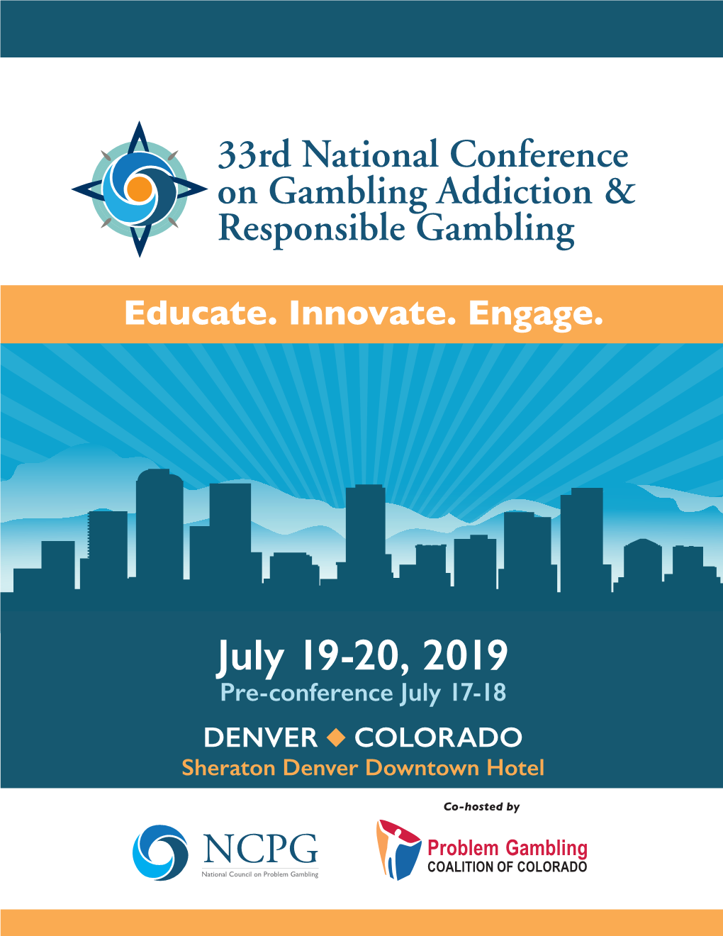 July 19-20, 2019 Pre-Conference July 17-18 DENVER COLORADO Sheraton Denver Downtown Hotel