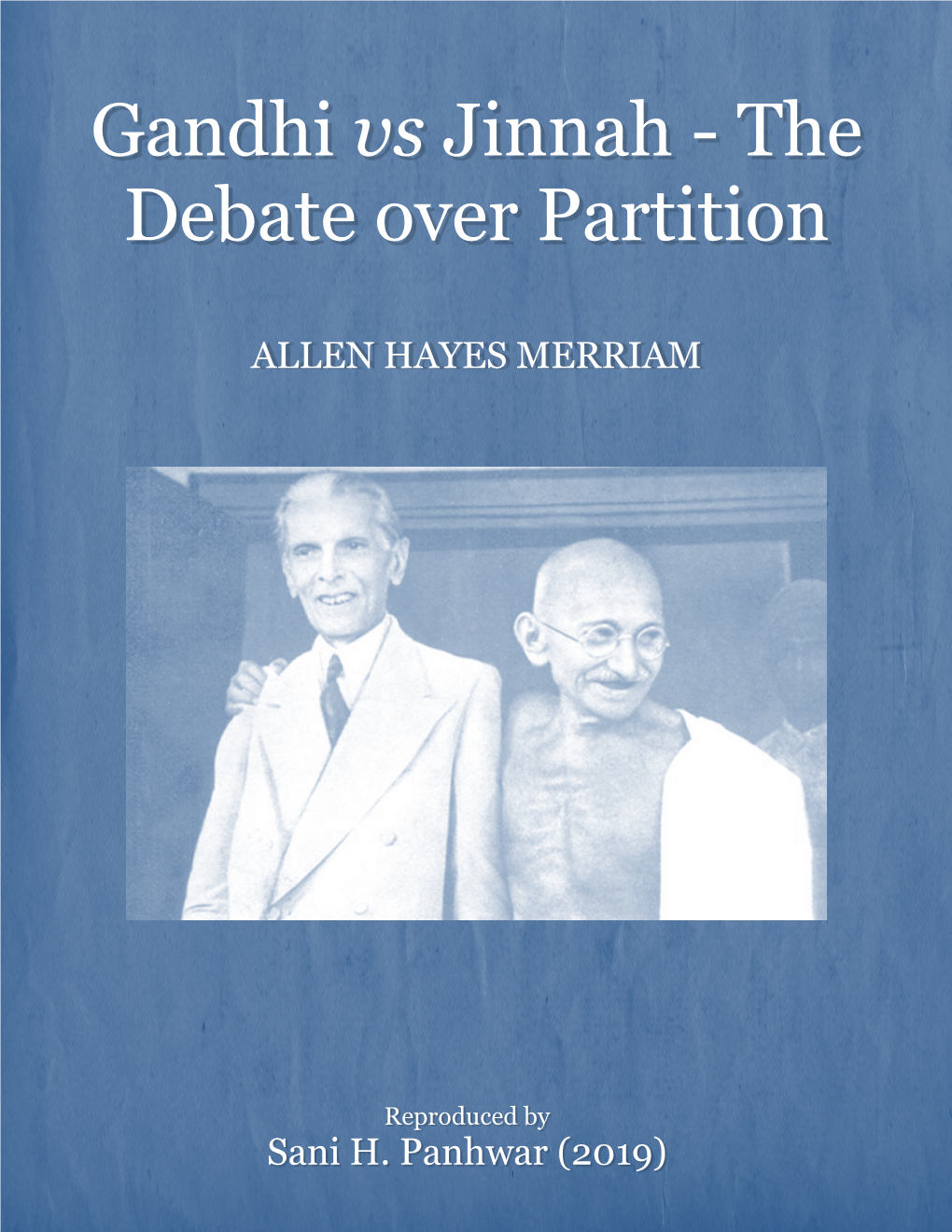 Gandhi Vs Jinnah - the Debate Over Partition