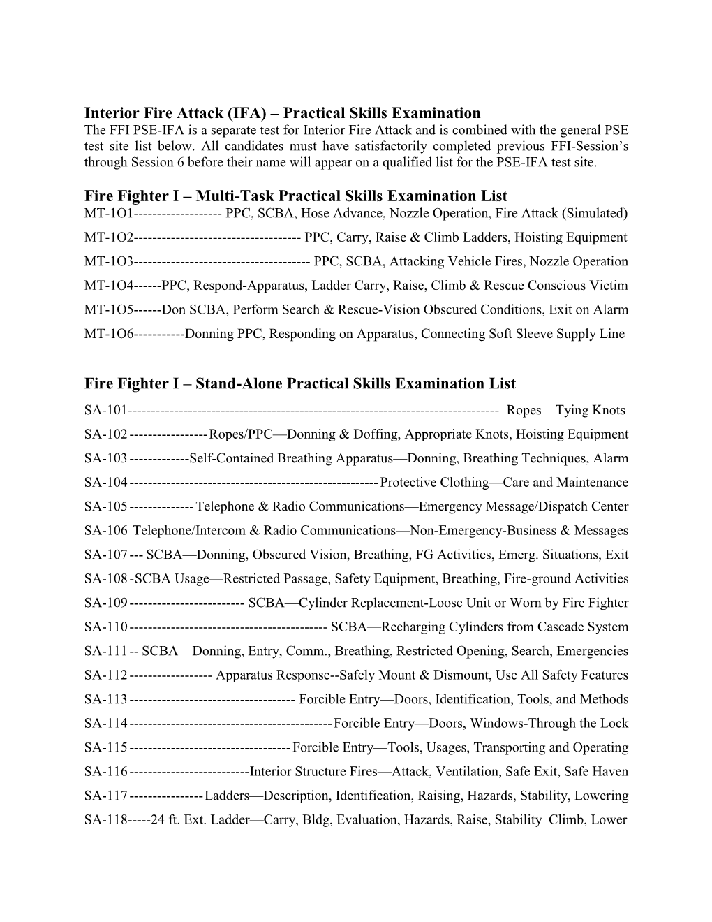 Interior Fire Attack (IFA) – Practical Skills Examination Fire Fighter I