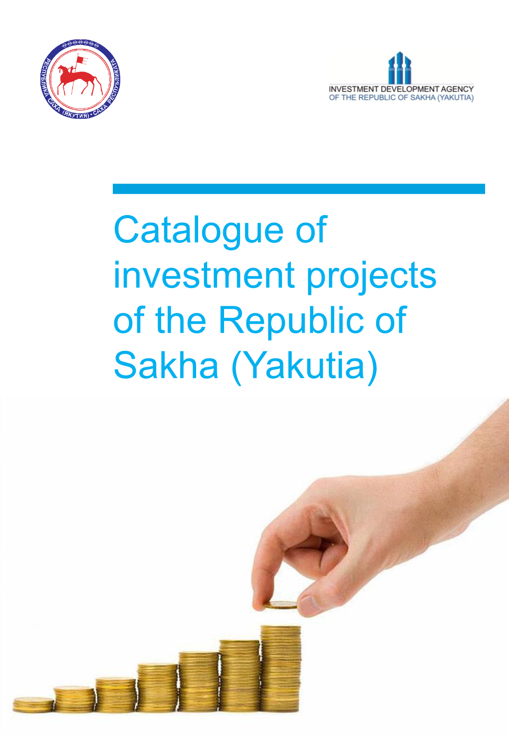 Catalogue of Investment Projects of the Republic of Sakha (Yakutia) Contents