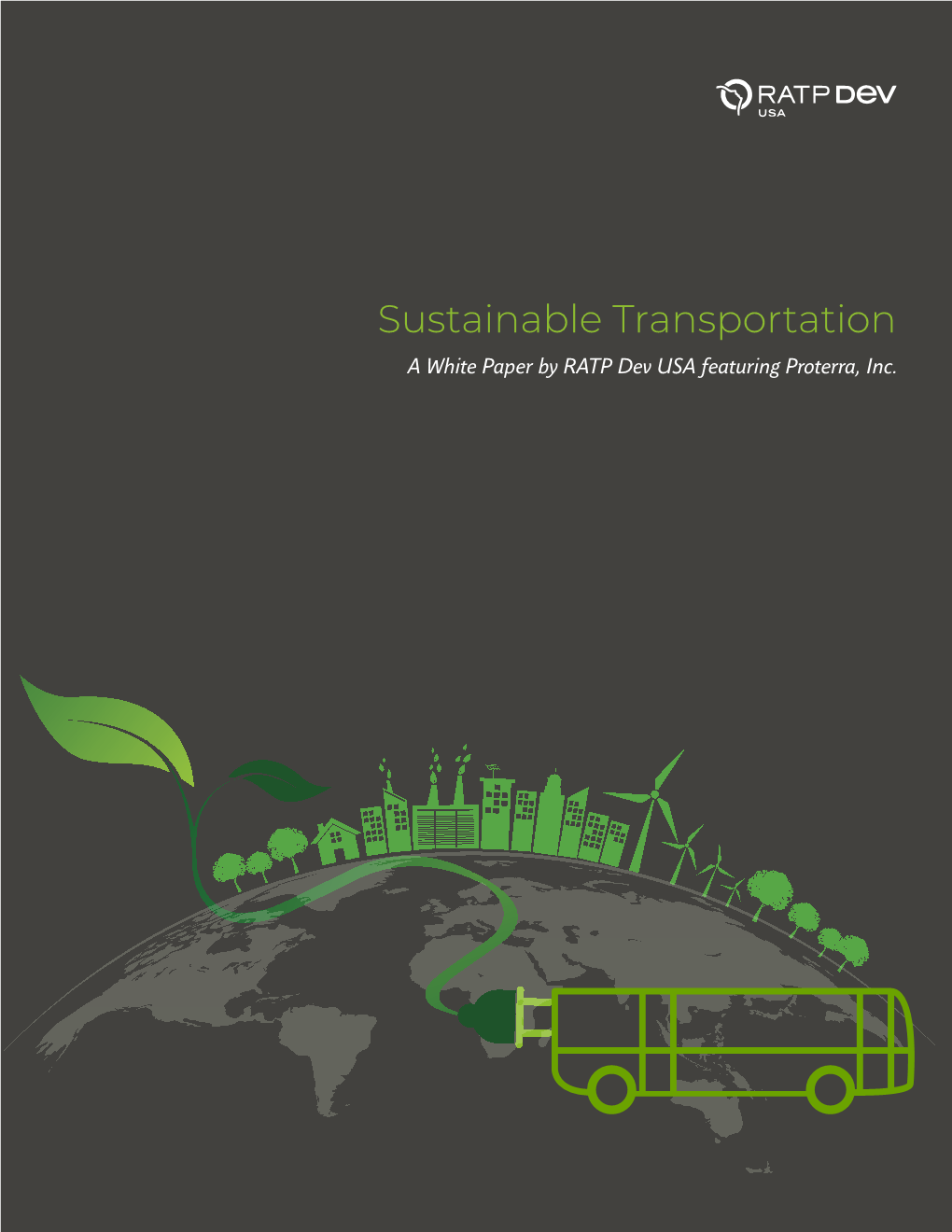 Sustainable Transportation a White Paper by RATP Dev USA Featuring Proterra, Inc