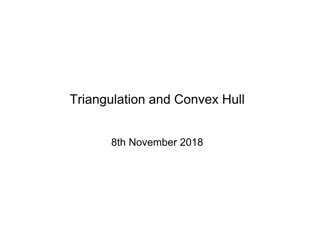 Triangulation and Convex Hull