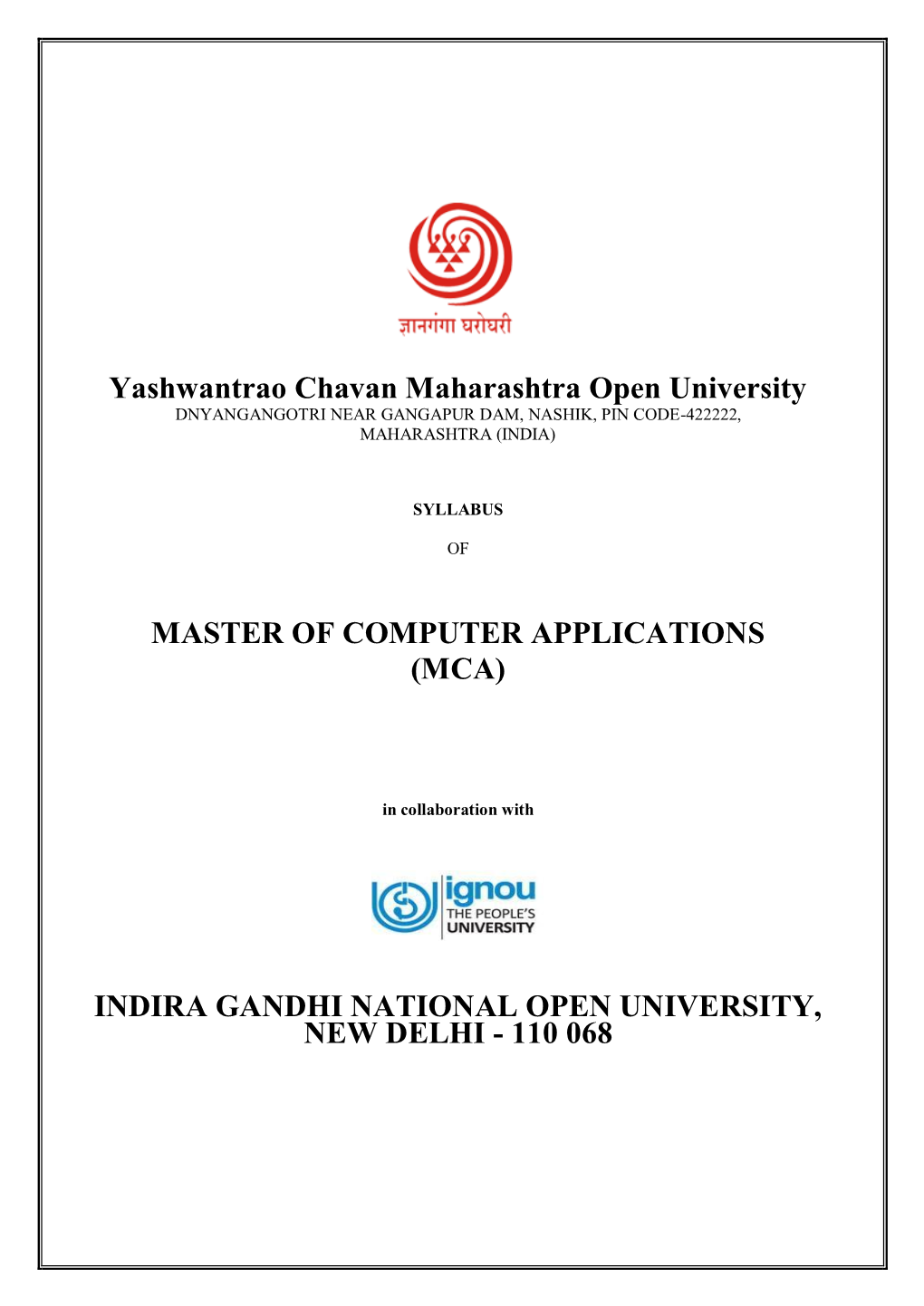 Yashwantrao Chavan Maharashtra Open University MASTER of COMPUTER APPLICATIONS (MCA) INDIRA GANDHI NATIONAL OPEN UNIVERSITY, N