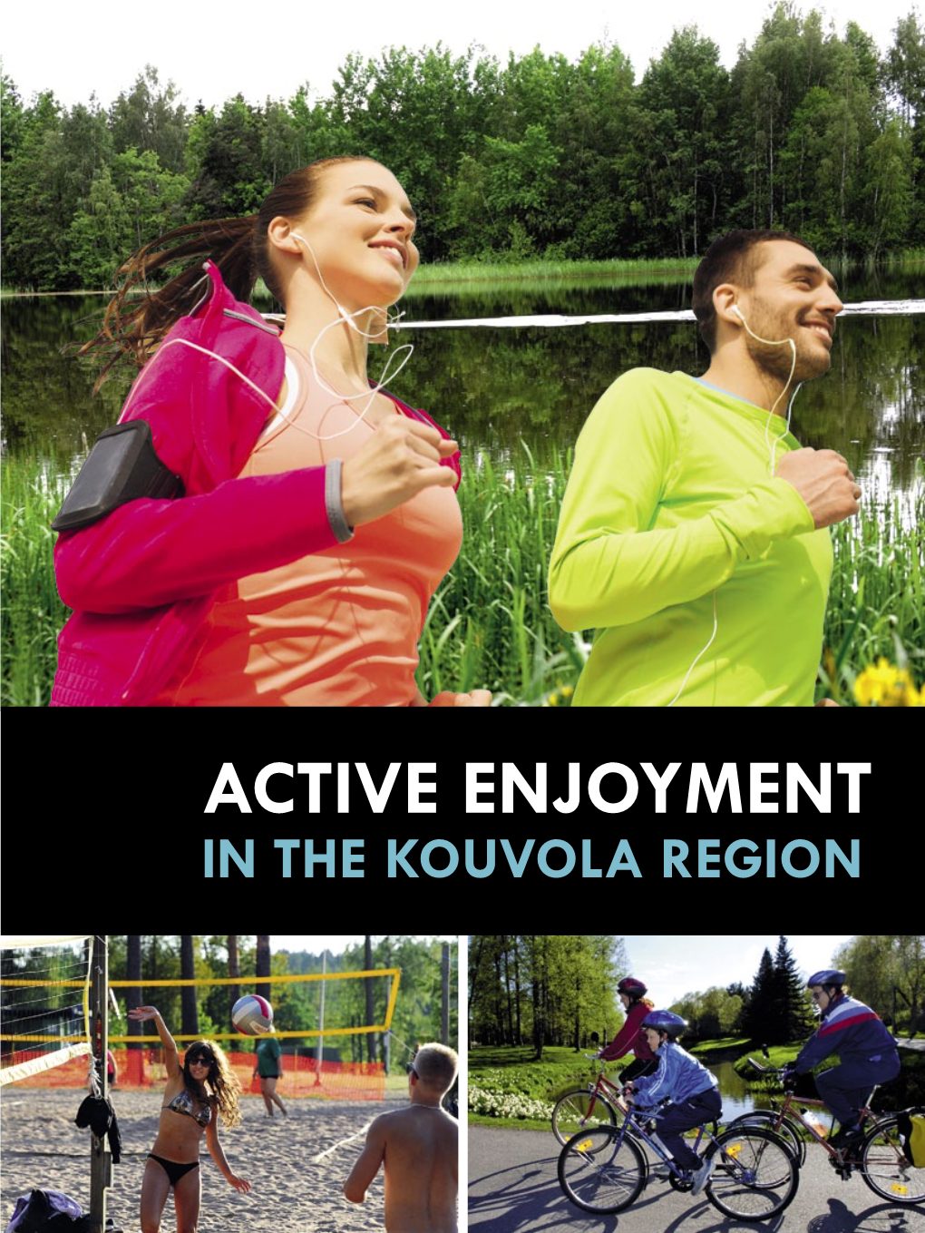 Active Enjoyment in the Kouvola Region Contents