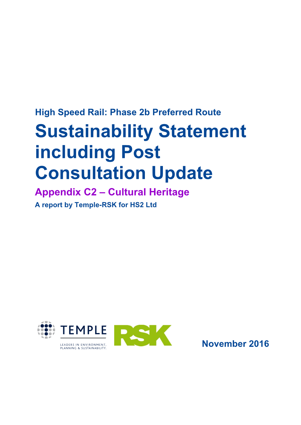 Sustainability Statement Including Post Consultation Update Appendix C2 – Cultural Heritage a Report by Temple-RSK for HS2 Ltd