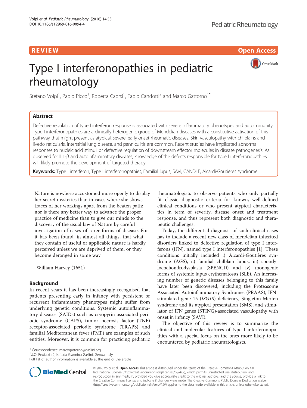 Type I Interferonopathies in Pediatric Rheumatology Stefano Volpi1, Paolo Picco1, Roberta Caorsi1, Fabio Candotti2 and Marco Gattorno1*