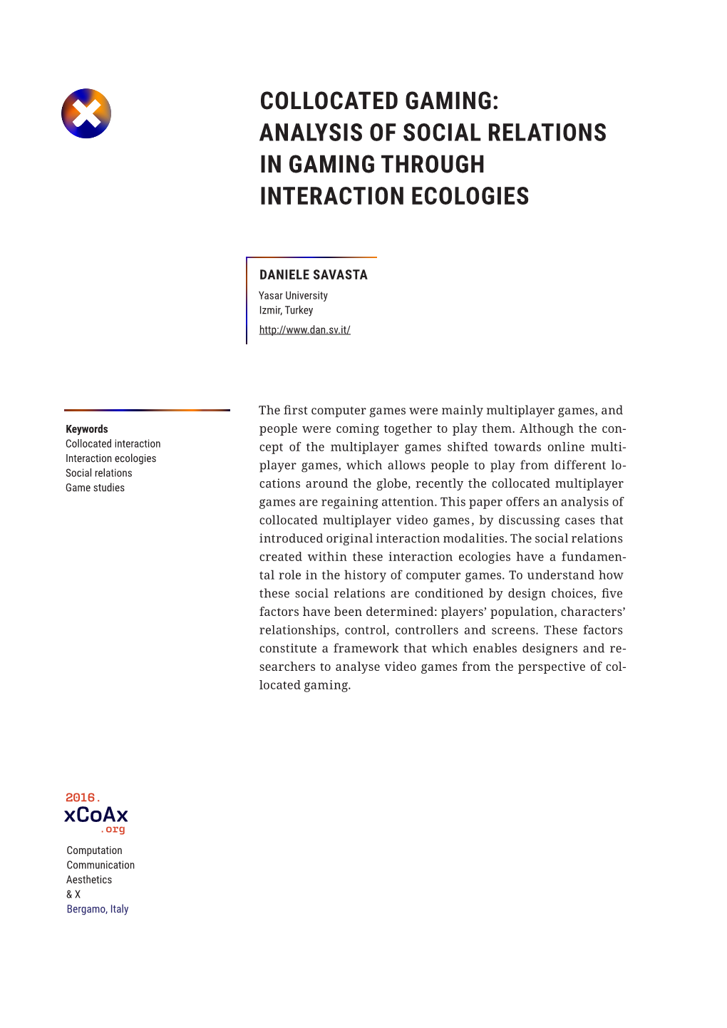 Collocated Gaming: Analysis of Social Relations in Gaming Through Interaction Ecologies
