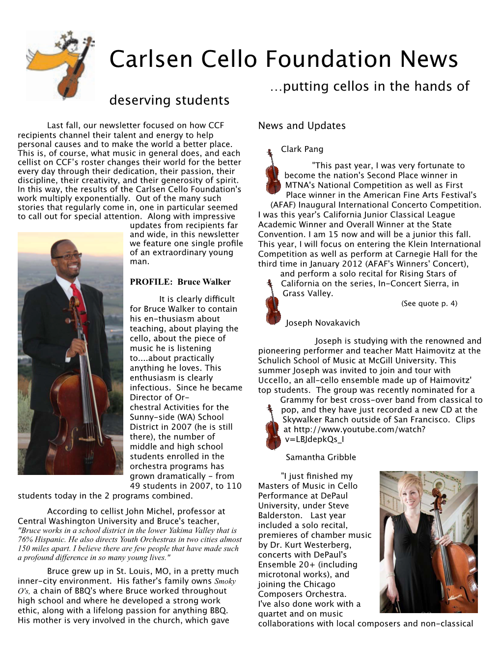 Carlsen Cello Foundation News …Putting Cellos in the Hands of Deserving Students