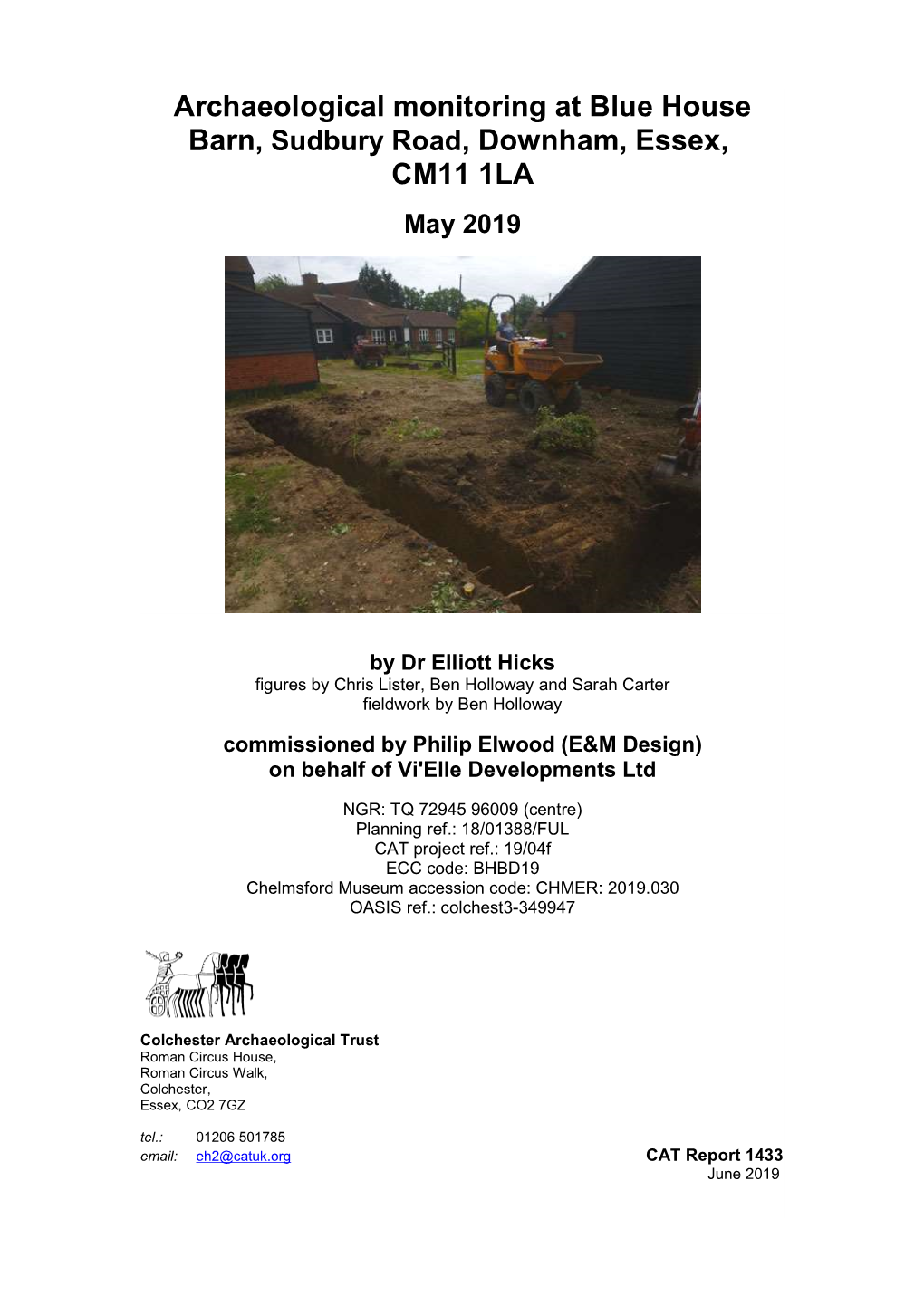 Archaeological Monitoring at Blue House Barn, Sudbury Road, Downham, Essex, CM11 1LA May 2019