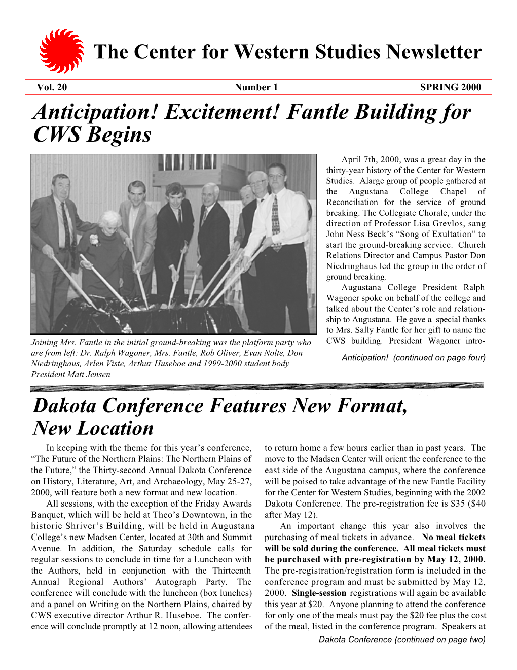 Fantle Building for CWS Begins April 7Th, 2000, Was a Great Day in the Thirty-Year History of the Center for Western Studies