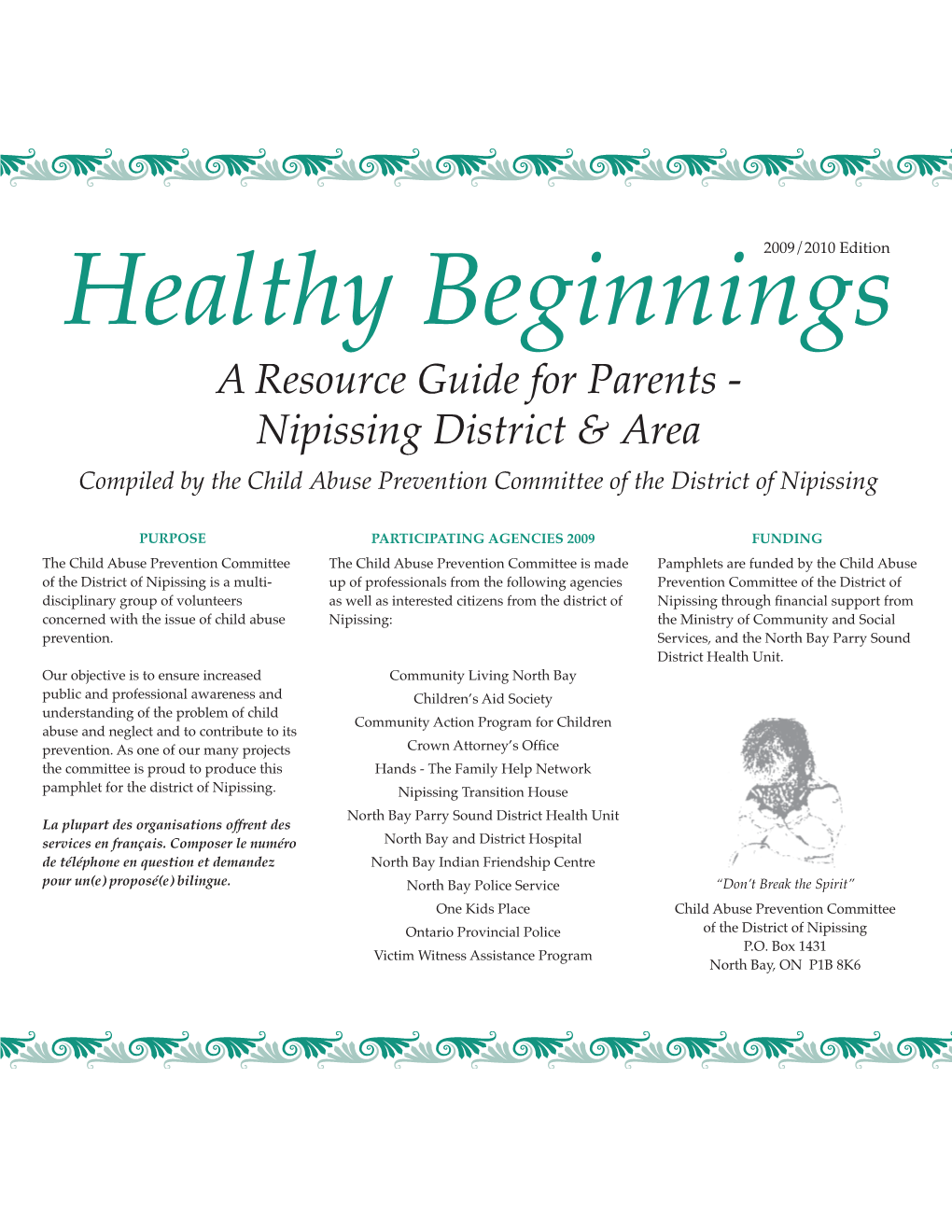 Healthy Beginnings a Resource Guide for Parents - Nipissing District & Area Compiled by the Child Abuse Prevention Committee of the District of Nipissing