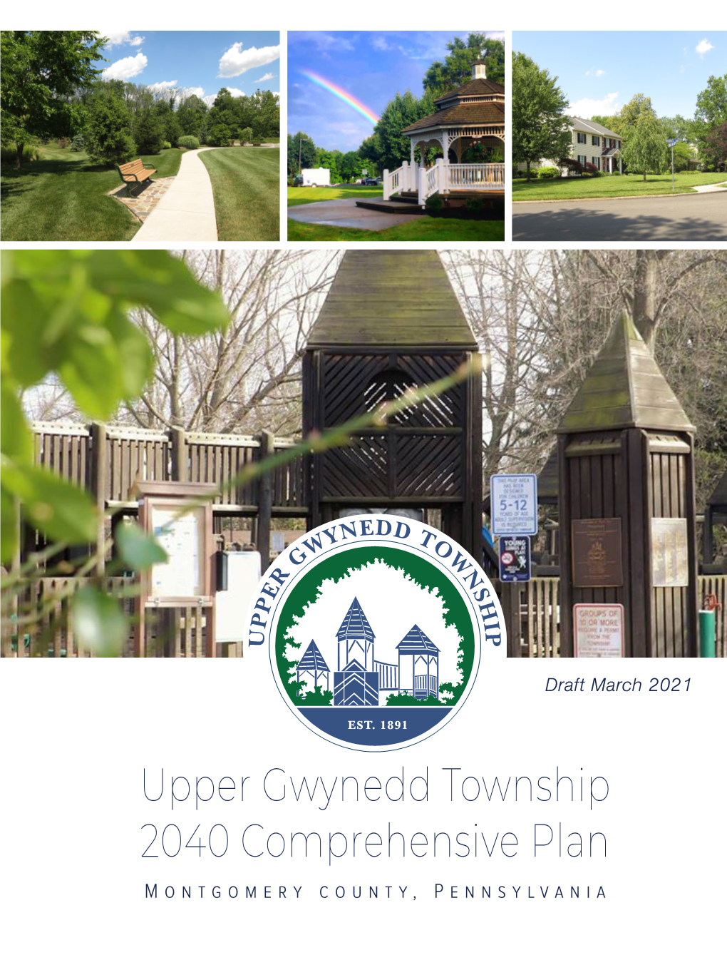 Upper Gwynedd Township 2040 Comprehensive Plan Montgomery County, Pennsylvania Acknowledgments